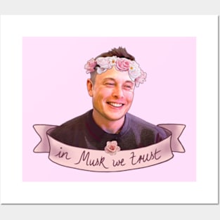 IN MUSK WE TRUST Posters and Art